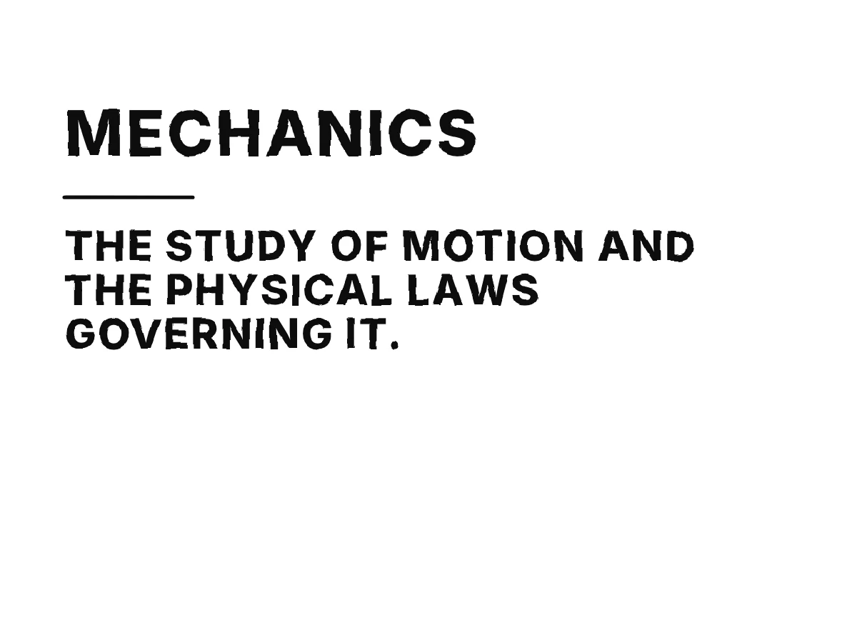 A concise definition identifies mechanics as the study of motion and its physical laws.
